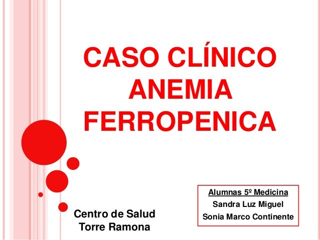 caso clinico de anemia ferropenica